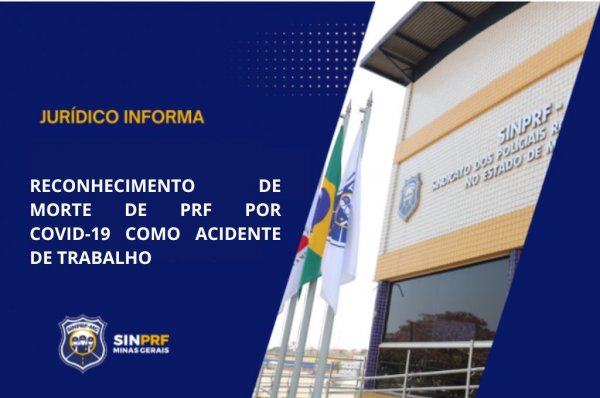 RECONHECIMENTO DE MORTE DE PRF POR COVID-19 COMO ACIDENTE DE TRABALHO